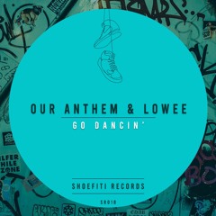 Go Dancing' (Radio Edit) ft. Our Anthem