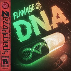 Flamage - DNA [Space Pizza Z] [Out Now]
