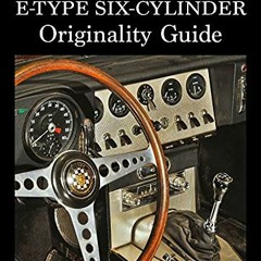 [Access] KINDLE 📧 Jaguar E-Type Six-Cylinder Originality Guide (Volume 1) by  Dr. Th