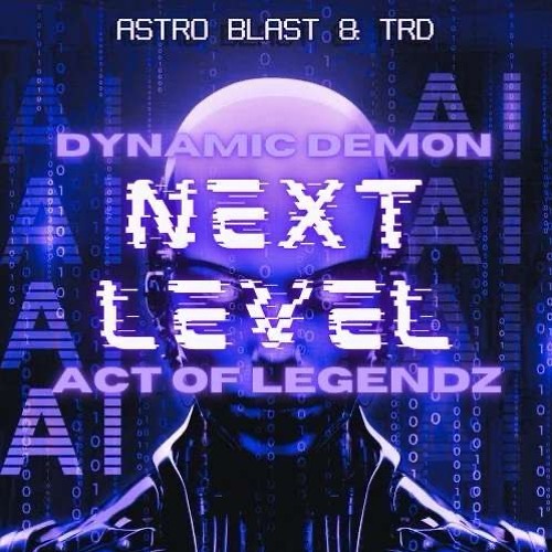 Astro Blast & TRD - Next Level (ACT OF LEGENDZ & DYNAMIC DEMON EDIT)