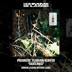 PREMIERE CDL || Florian Kupfer - Sidelined |Urban Legend Record| 2025