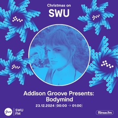 Addison Groove Presents: Bodymind - 22 December 2024