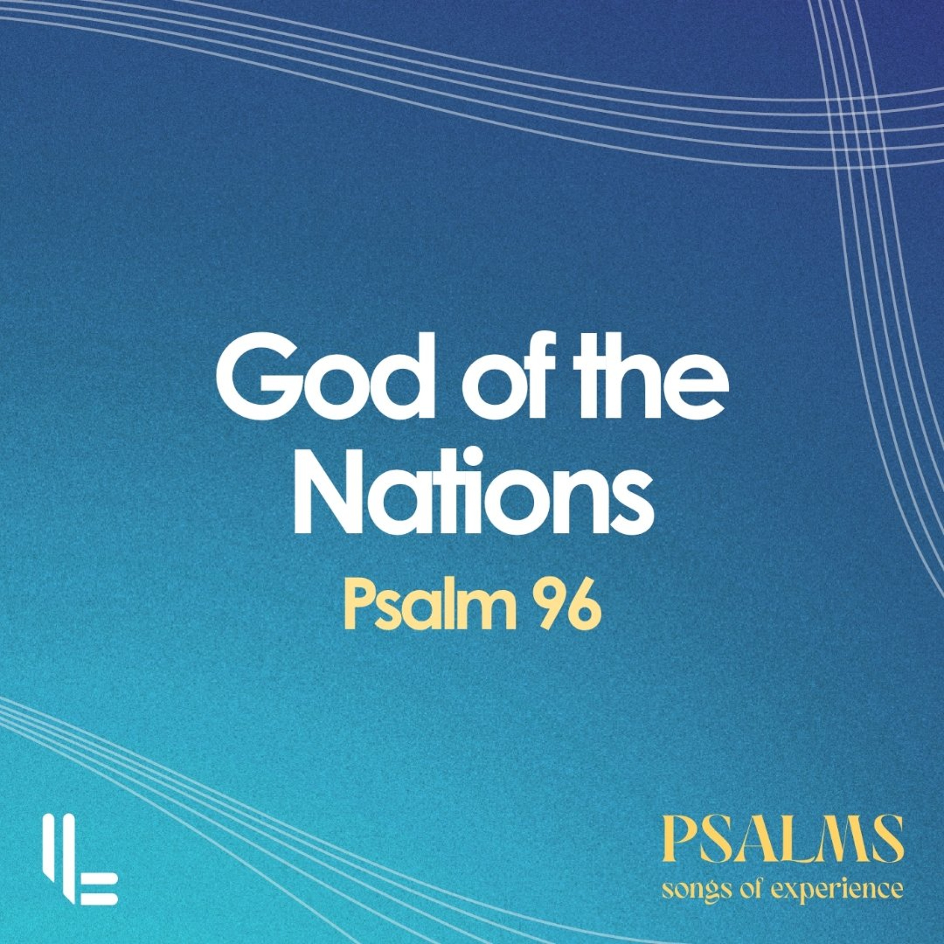 God of the Nations - Psalm 96 - Mike Smailes - 26 July 2026 episode artwork