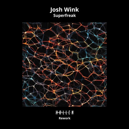 Josh Wink - Superfreak (Hollen Rework)