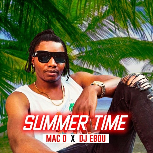 Stream Mac D. Ft. DJ Evou - Summer time.mp3 by DJ Ebou | Listen online for  free on SoundCloud
