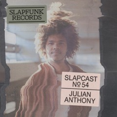 Julian Anthony - SLAPCAST054