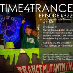 Time4Trance 322 Part 2 (Han Beukers Live at Play Event 21 may 2022)