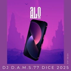 DJ D.A.M.S.77 DICE Alo VIP IBIZA 2025