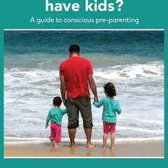 DOWNLOAD [PDF] How do I know when I'm ready to have kids ...and more kids? ebook
