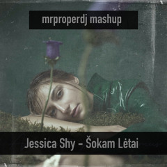 Jessi Shy - Šokam Lėtai (mrproperdj mashup)