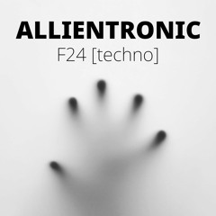 Alllientronic - F24 [techno]