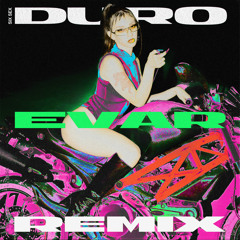 DURO (Evar Remix)