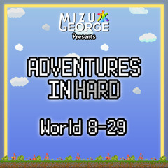 Adventures in Hard: World 8-29