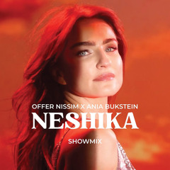 Offer Nissim X Ania Bukstein - Neshika (Showmix)