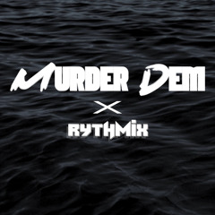 Murder Dem (Rythmix Bootleg)
