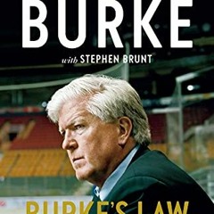 Access KINDLE PDF EBOOK EPUB Burke's Law: A Life in Hockey by  Brian Burke &  Stephen Brunt √