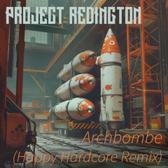 Archbombe (Happy Hardcore Remix)
