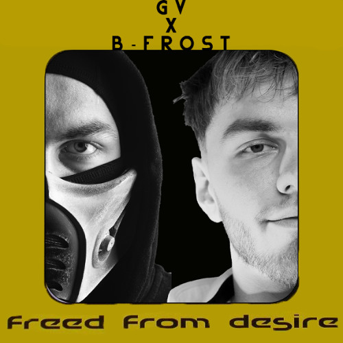 GV x B-Frost - Freed From Distrosion