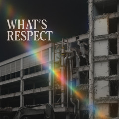 DJ Dine & Dash - Whats Respect