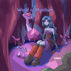 World of Mycelium (Full Debut Album)