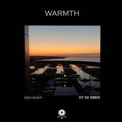 Says Who? - Warmth | Bite Size Moments #23