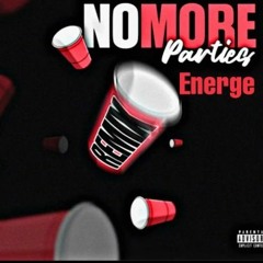 Energe - No More Parties (Coi Leray Remix)