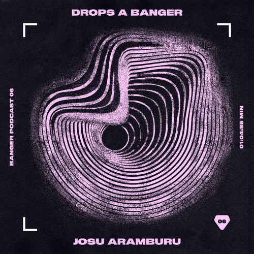 Banger Podcast #06 by Josu Aramburu