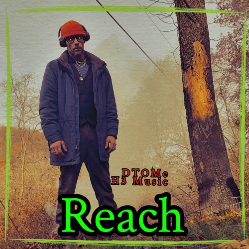 Reach   [H3 Music]