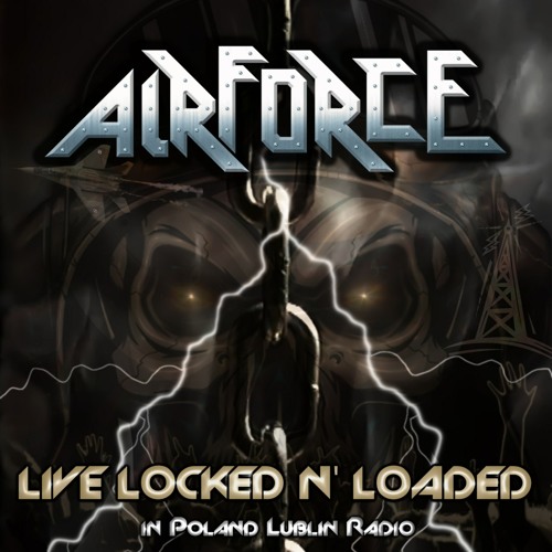 Stream Air Force | Listen to Live Locked N' Loaded In Poland Lublin Radio  playlist online for free on SoundCloud