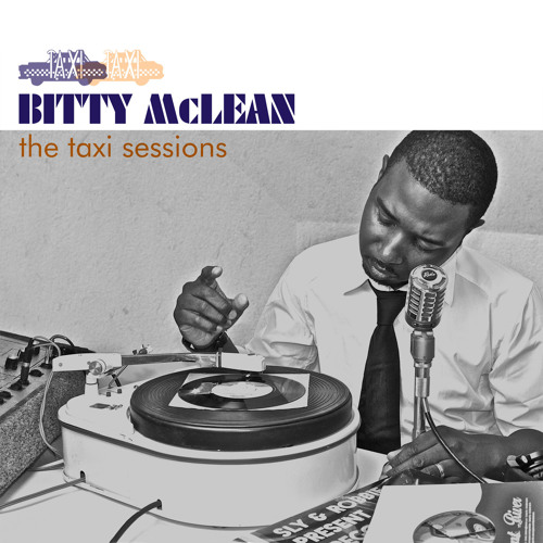 Stream Bitty McLean | Listen to The Taxi Sessions playlist online