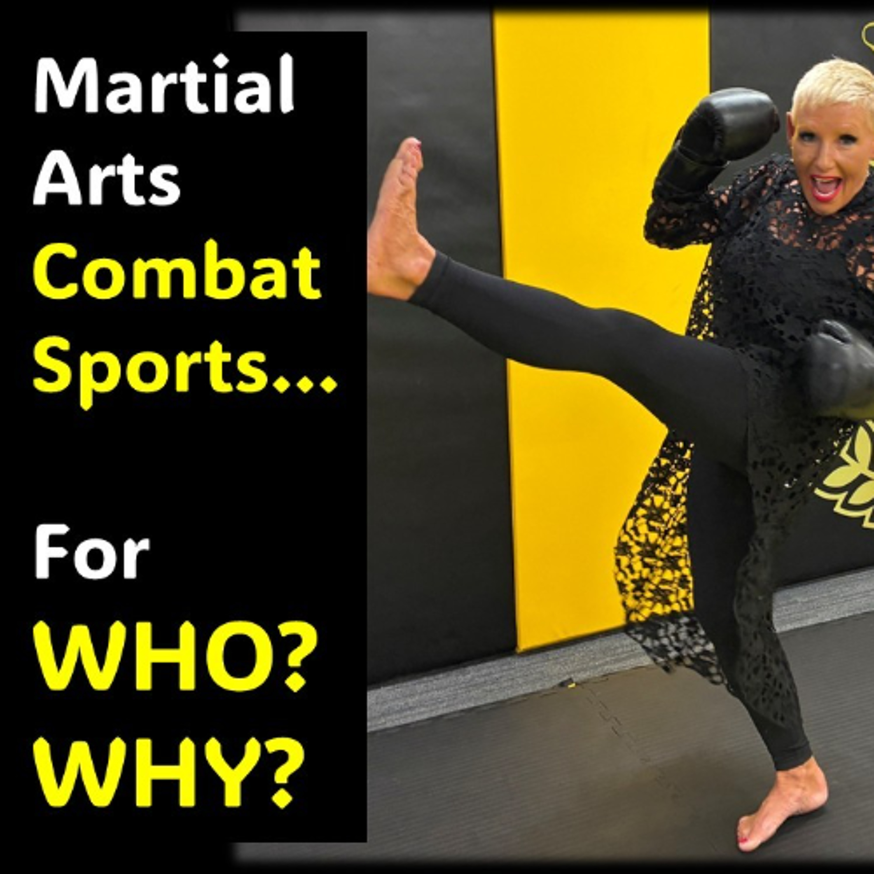 Martial Arts for WHO and WHY