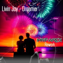 Livin Joy - Dreamer (Hyparex Rework)