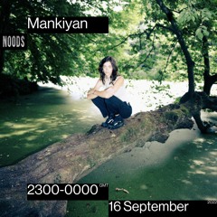 Noods Radio - Mankiyan    16 09 2022