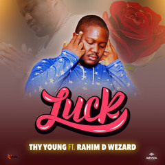 Luck (feat. Rahim D Wezard)