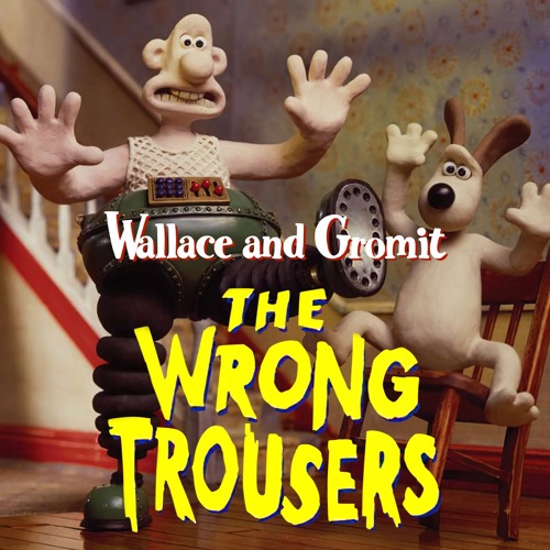 Animated Shorts The Wrong Trousers