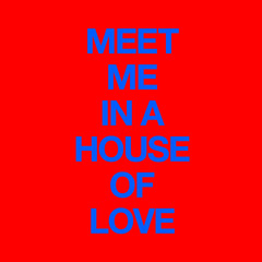 Meet Me In A House Of Love (Nile Delta Remix)