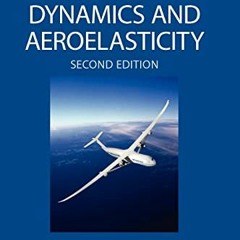 [VIEW] [EBOOK EPUB KINDLE PDF] Introduction to Structural Dynamics and Aeroelasticity