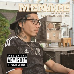 Menace (Prod. Denyswx x MacNuggin Inc.)