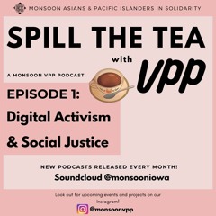 Spill The Tea with VPP Ep. 1: Social Media Activism