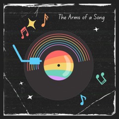 The Arms Of A Song