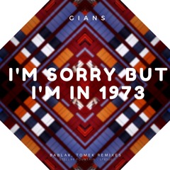 I'm Sorry but I'm in 1973 (Lead Version)