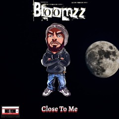 Bloomzz - Closer To You