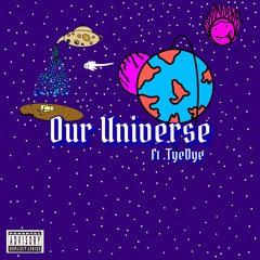 Our Universe ~ GrinReaper (Ft. TyeDye /Prod. T1mmo & GOTB) [Offical Audio]