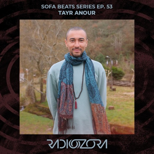 TAYR ANOUR | Sofa Beats Series Ep. 53 | 16/03/2022