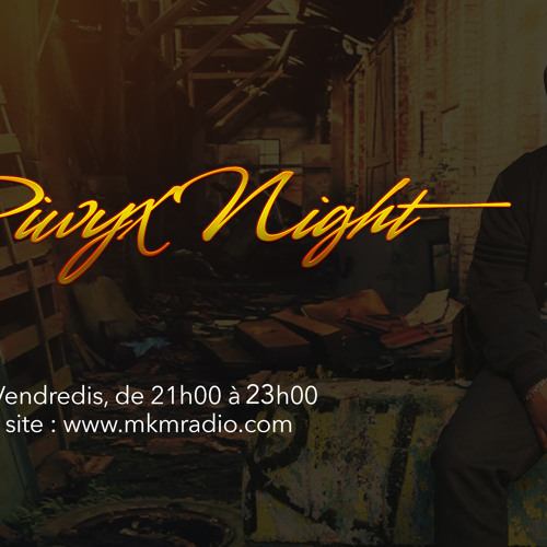 ★ ♪ The Piwyx Night 12 Juin 2020 ♪ ★