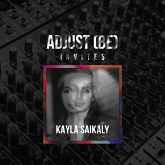 Adjust (BE) Invites #038 | KAYLA SAIKALY |
