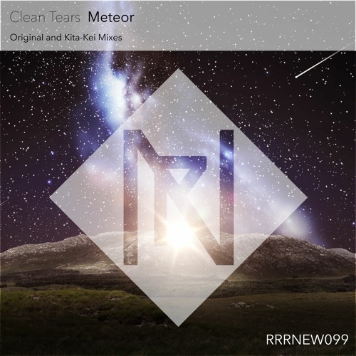Clean Tears - Meteor (Kita-Kei Remix)