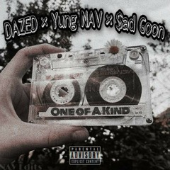 One Of A Kind ft. Yung Nav & $ad Goon (Prod. by ThatKidGoran & Soul Surplus)