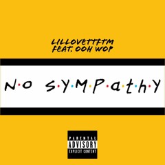 No Sympathy (feat. Ooh Wop)