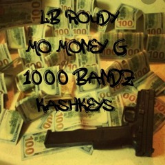 1000 Bandz ft Mo Money G (Prod by Kashkeys)